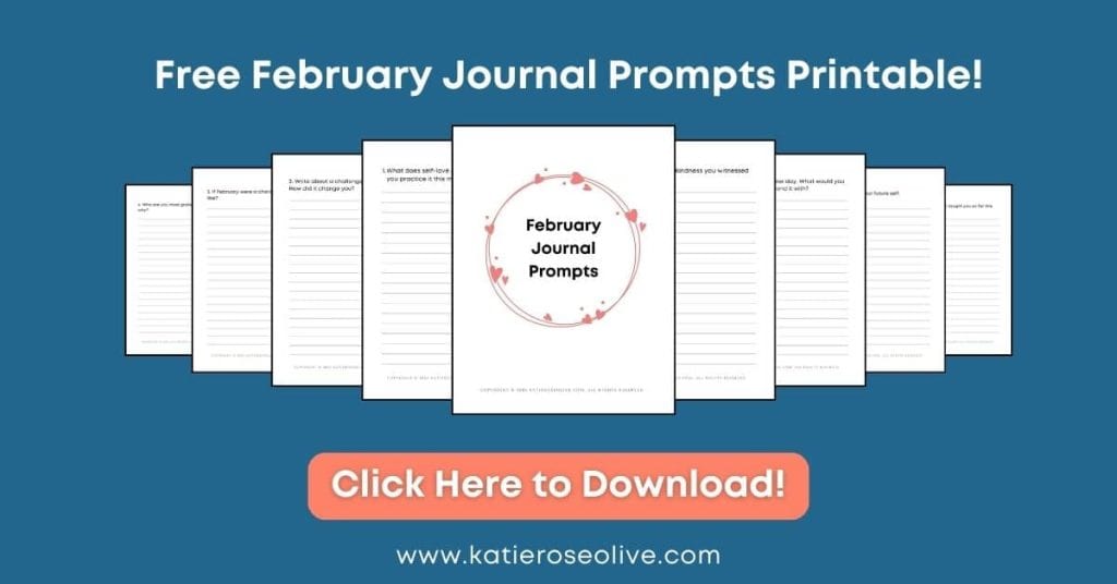Click here to get your Free Journal Prompts for February.